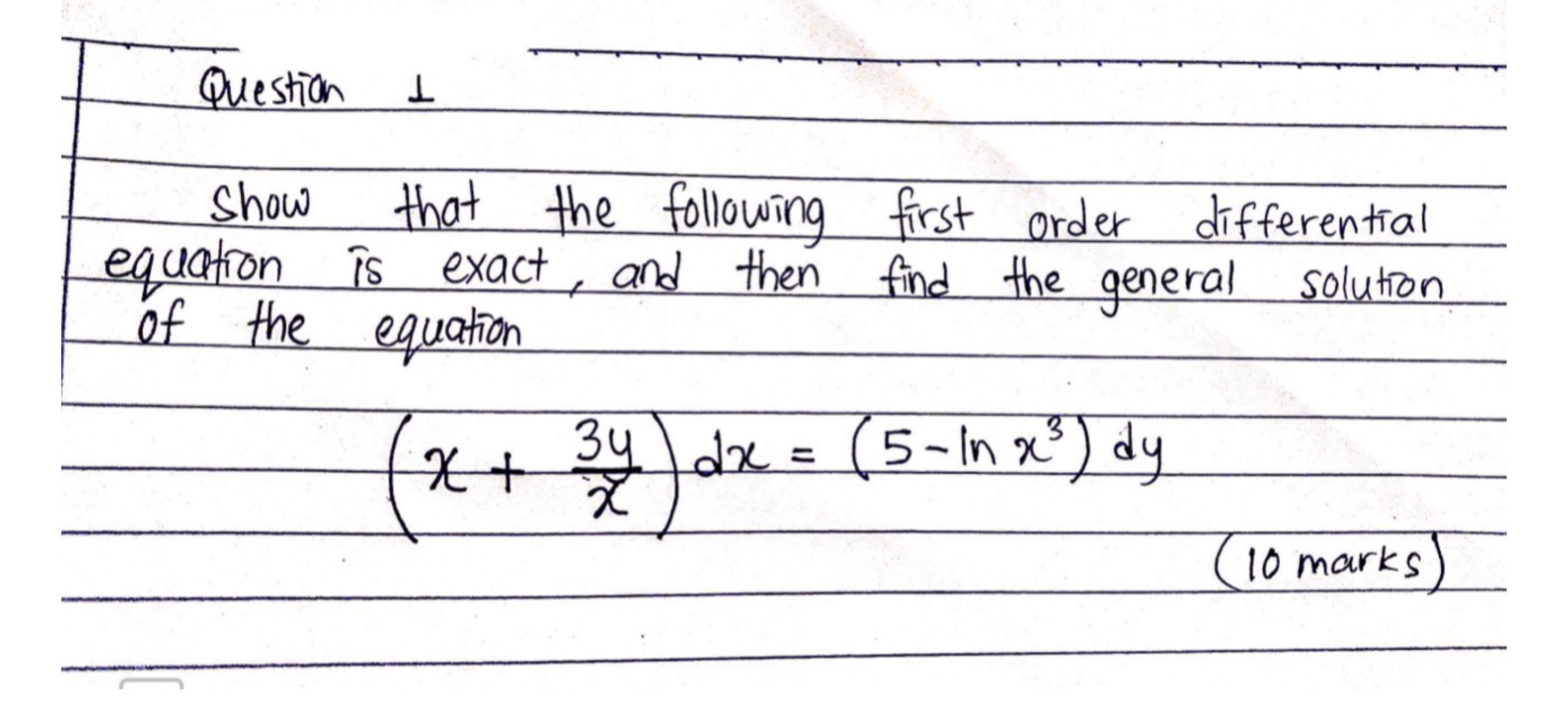 DIFFERENTIAL EQUATIONS Question 1 Show that the