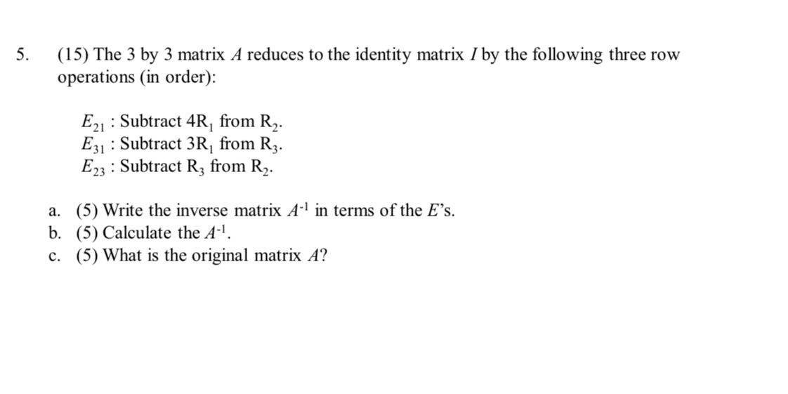 5.write inverse matrix (15) The 3 by 3 matrix A