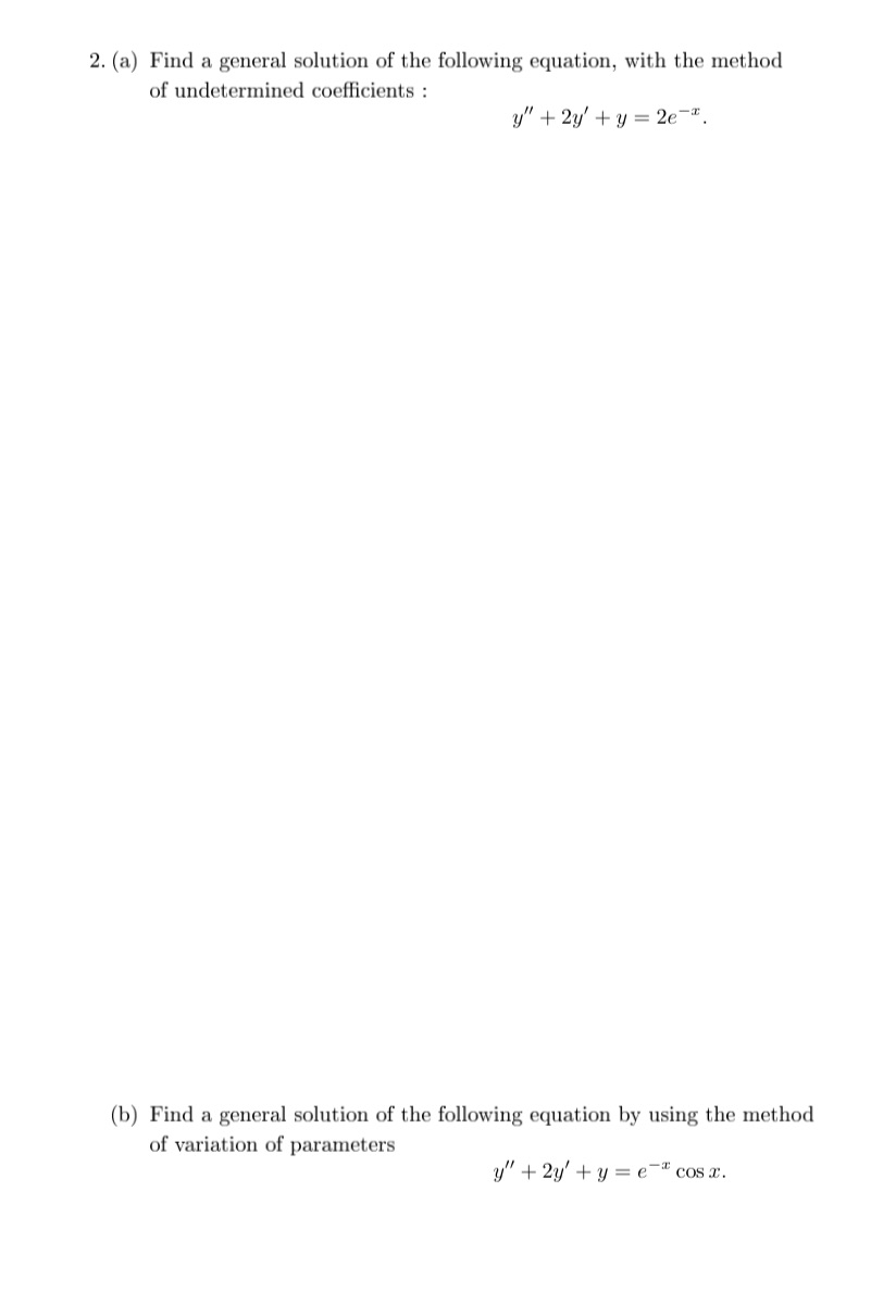 2. (a) Find a general solution of the following