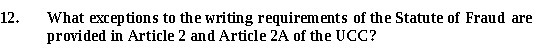 12. What exceptions to the writing requirements