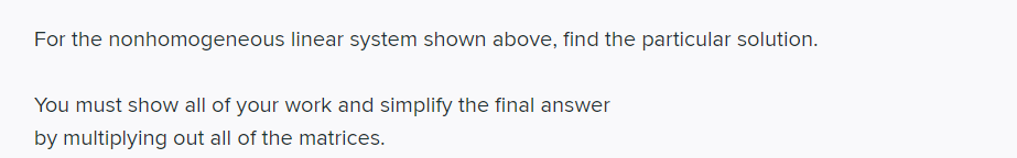 If the the fundamental solutions are: t X1 =