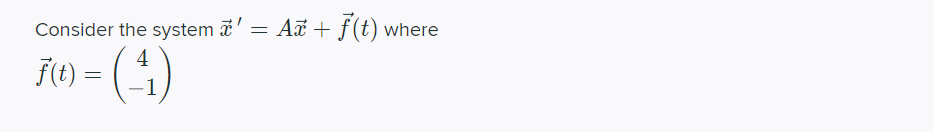 If the the fundamental solutions are: t X1 =