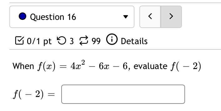 Question 16 V A 0/1 pt 5 3 99 0 Details When f(x)
