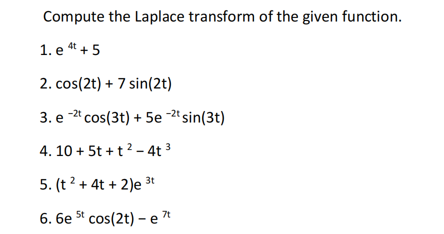 Compute the Laplace transform of the given