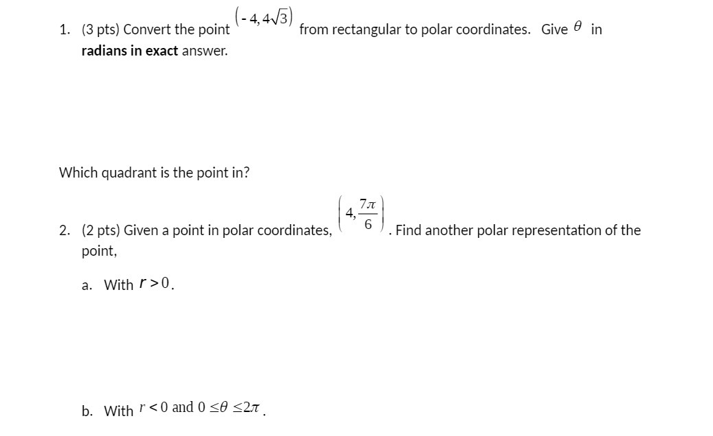 (446) 1. (3 pts) Convert the point from