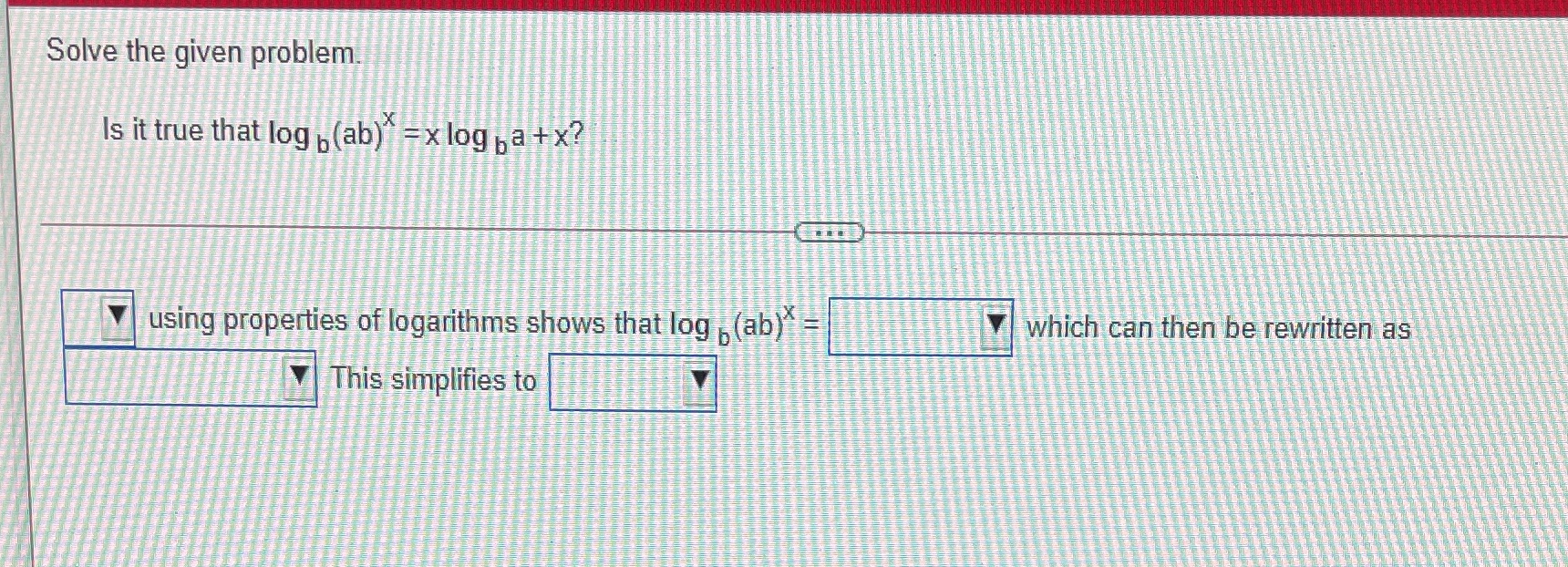 Solve the given problem Is it true that log .