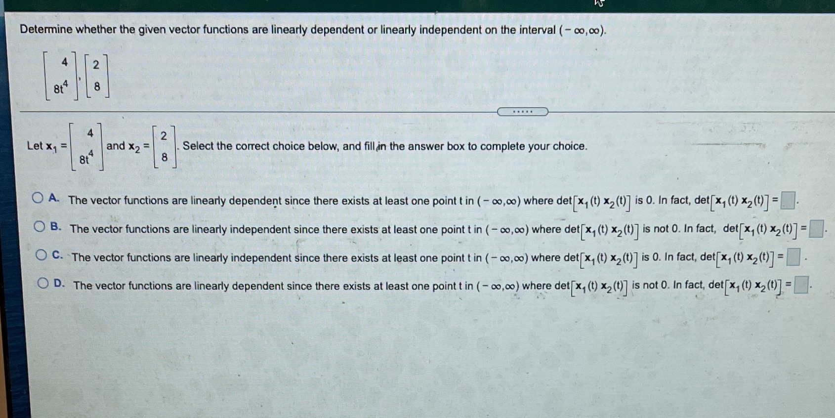 Determine whether the given vector functions are