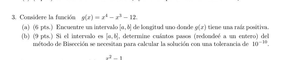 Consider the function g(x) = x^4 ? x^3 ? 12. (a)