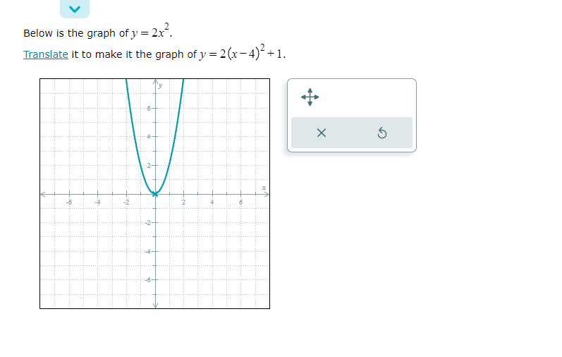 Below is the graph of y = 2x. Translate it to