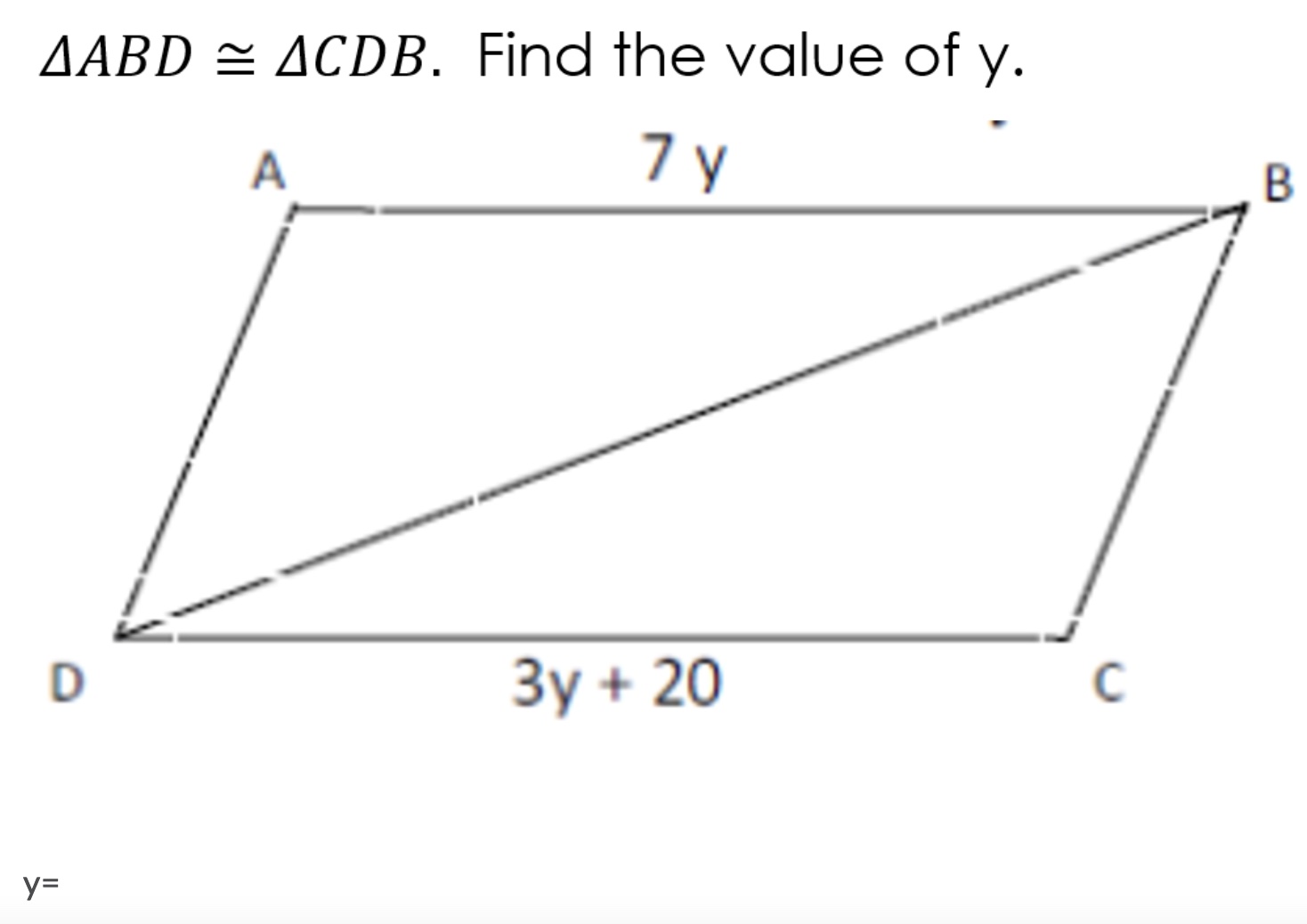 question 4 AABD ~ ACDB. Find the value of y. A 7
