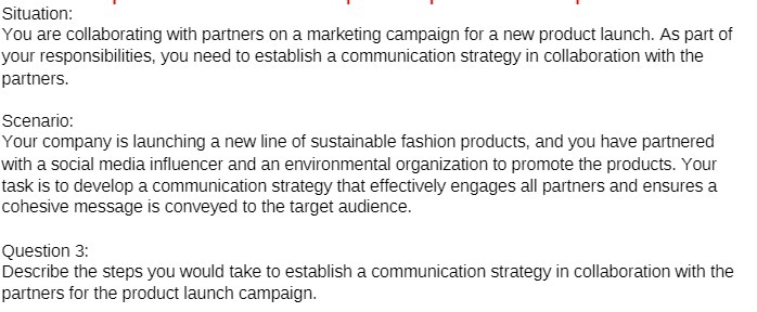 Situation: You are collaborating with partners on