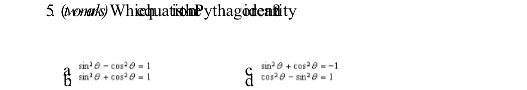 5. (tonals) Whichpuation? ythagodeafity sin- 0 -
