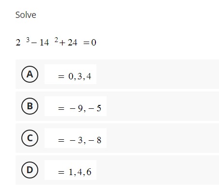 Solve 2 3- 14 2+24 =0 A = 0.3.4 B = -9. -5 C =