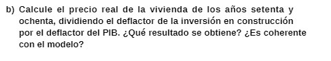 b) Calcule el precio real de la vivienda de los