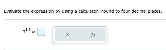Evaluate the expression by using a calculator.