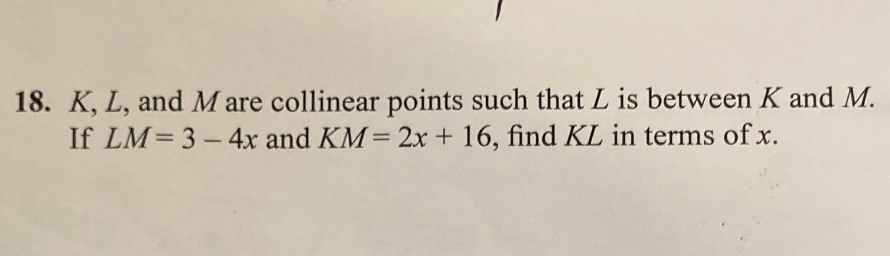 18. K, L, and M are collinear points such that L