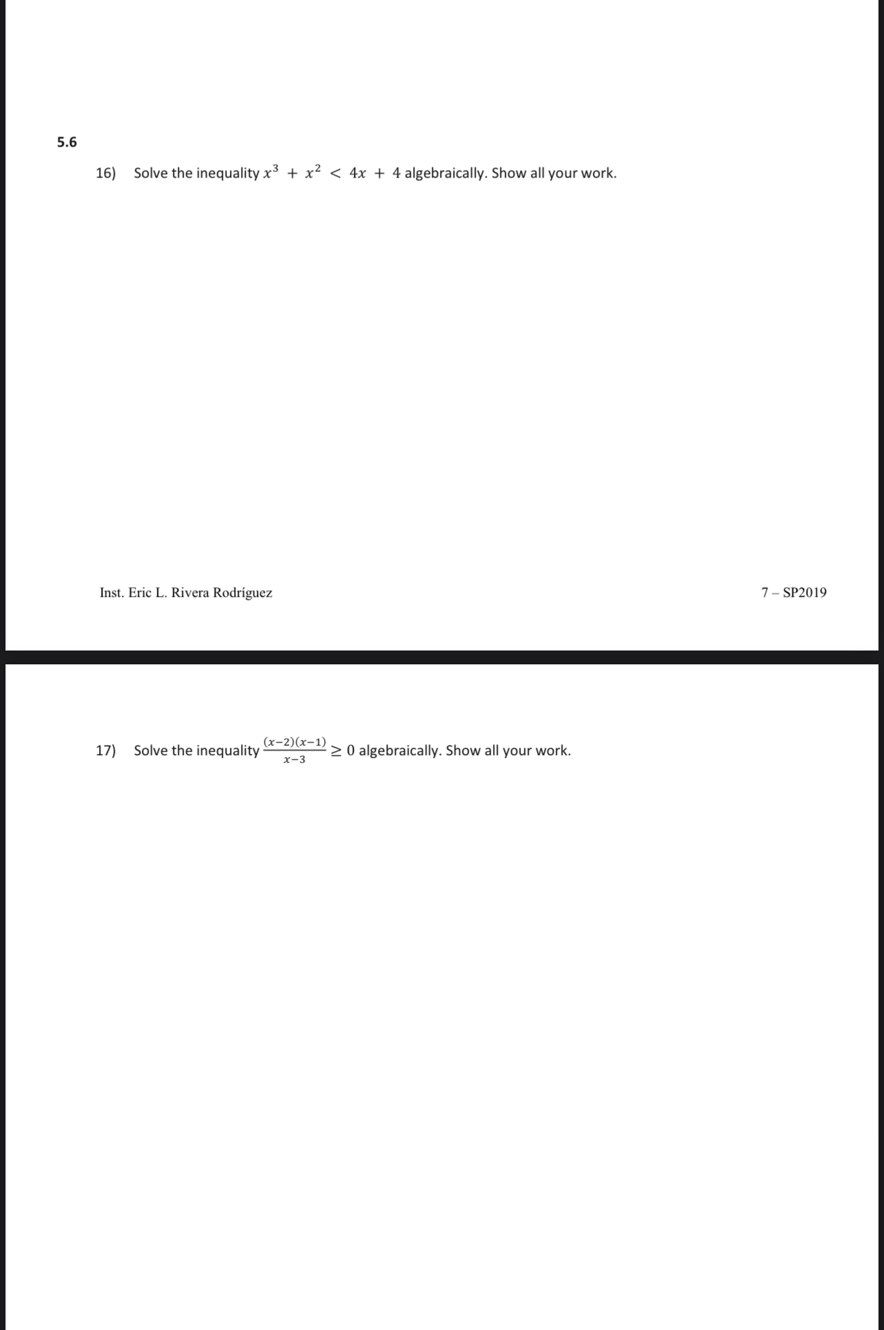 5.6 16) Solve the inequality x3 + x2 < 4x + 4