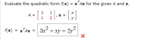Evaluate the quadratic form f(x) = x Ax for the