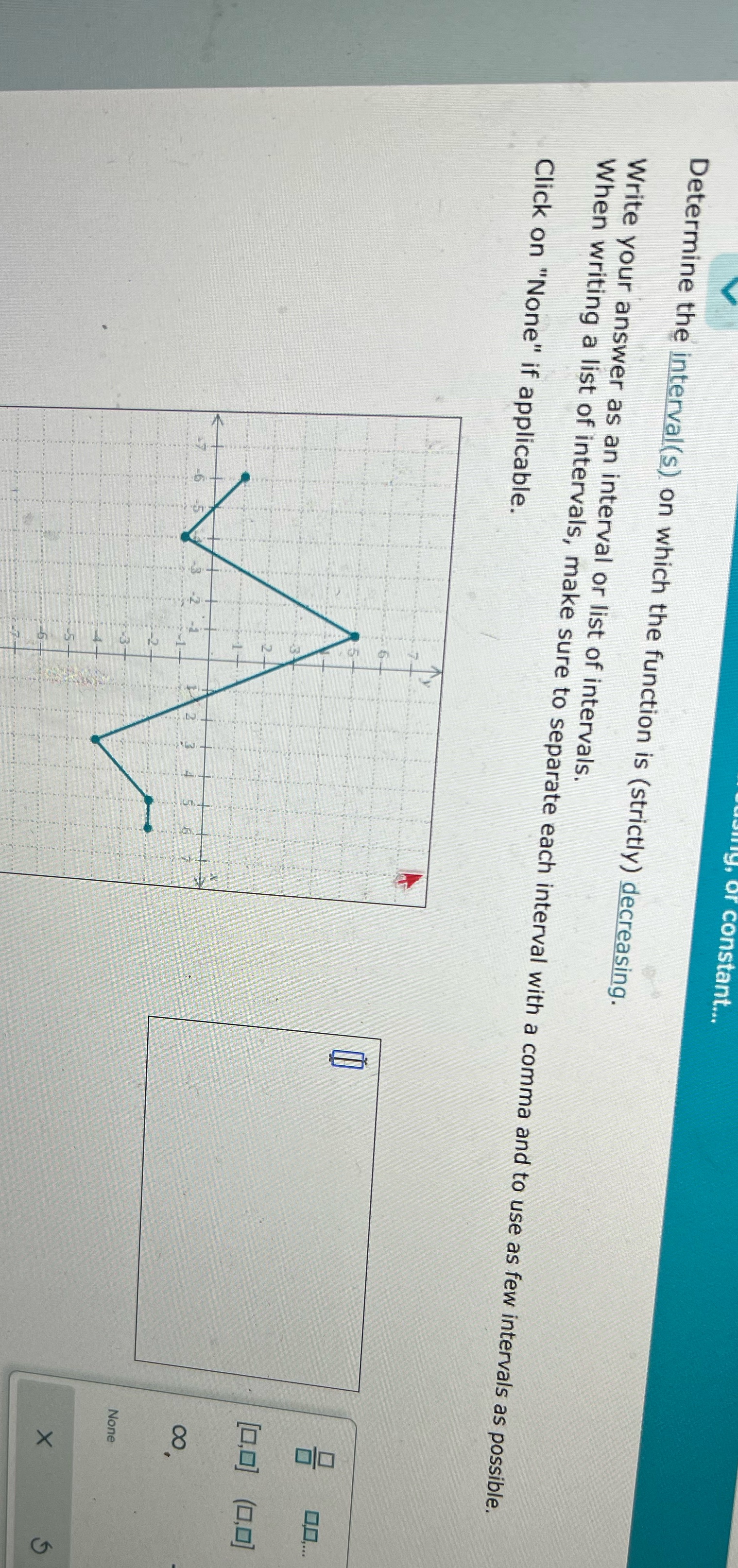 constant... Determine the interval(s) on which