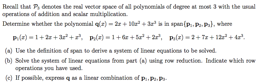 Recall that P3 denotes the real vector space of