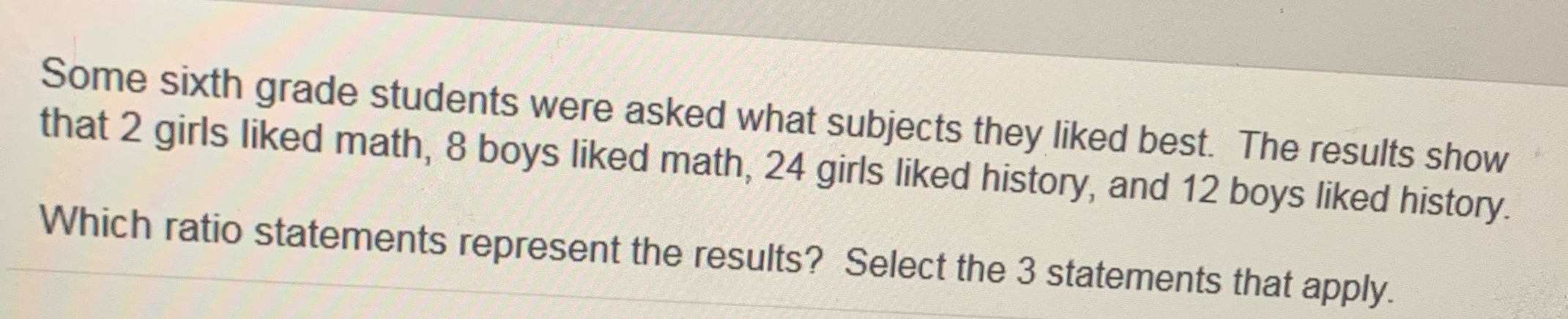 Some sixth grade students were asked what
