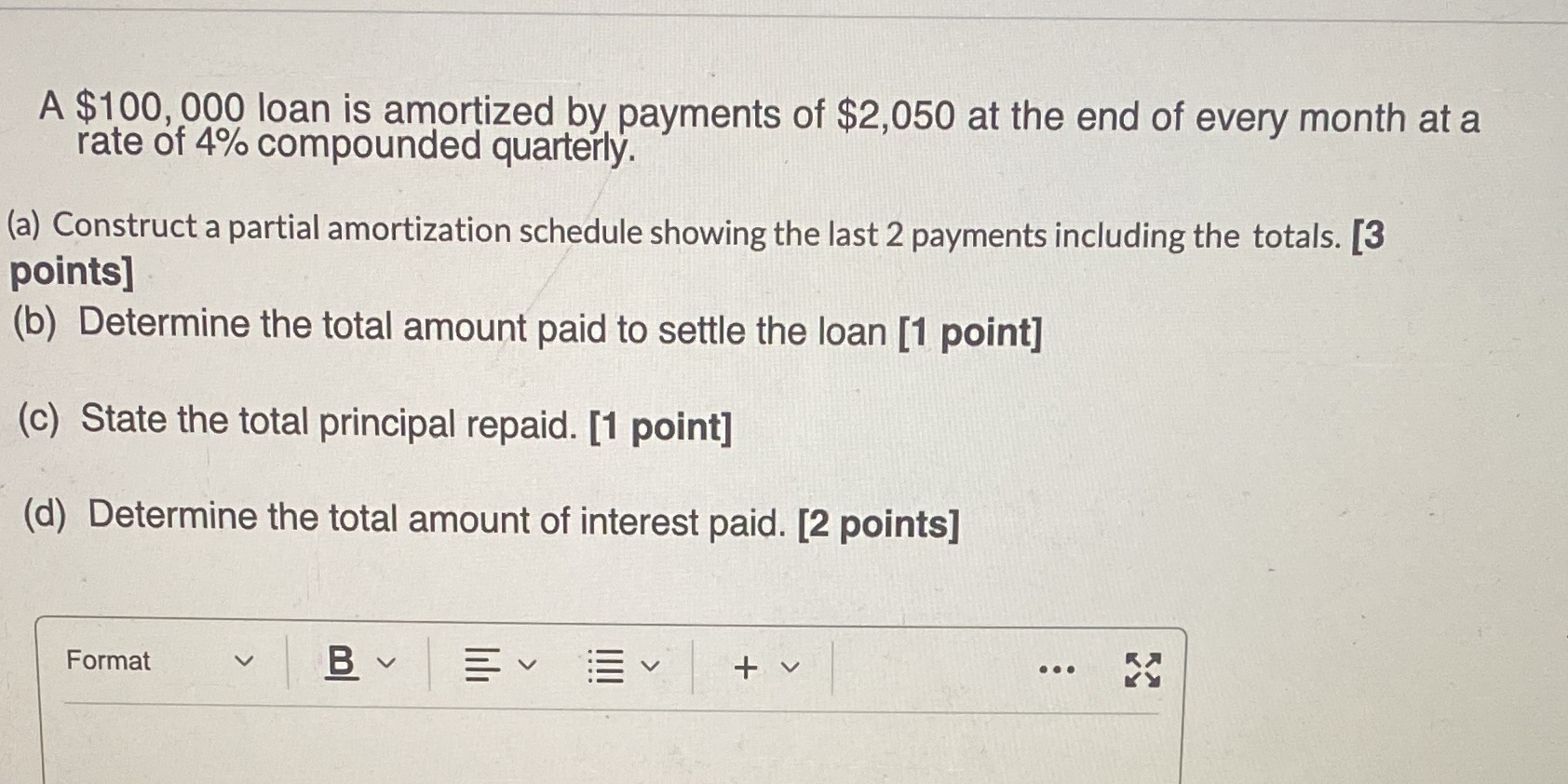 A $100, 000 loan is amortized by payments of