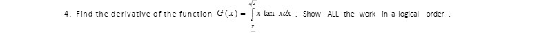 4. Find the derivative of the function G (x) = |x