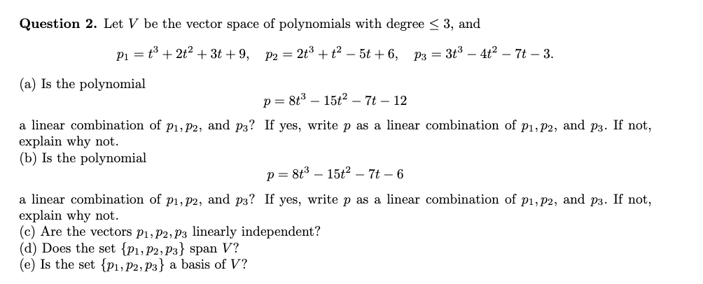 Linear Algebra: Question 2. Let V be the vector