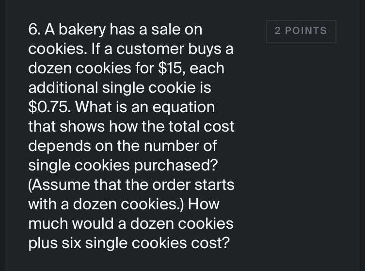 6. A bakery has a sale on cookies. If a customer