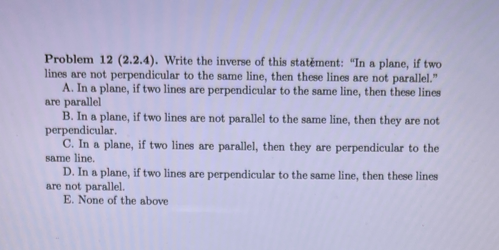 Problem 12 (2.2.4). Write the inverse of this
