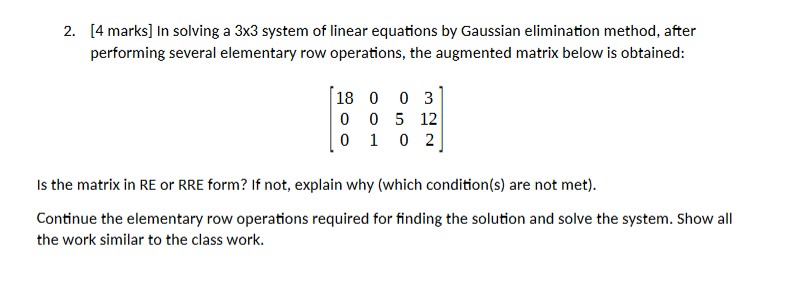 1. [4 marks] By using Gaussian Elimination method