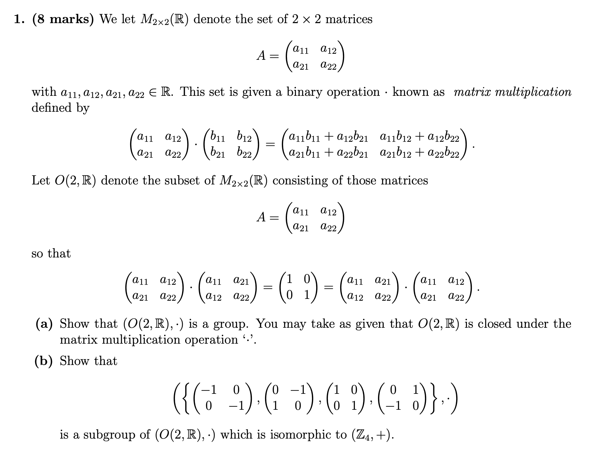 1. (8 marks) We let M2x2(R) denote the set of 2 x