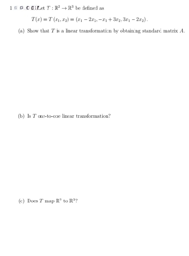 Detail please. 1 0 0 0 [ Let T : R' - R3 be