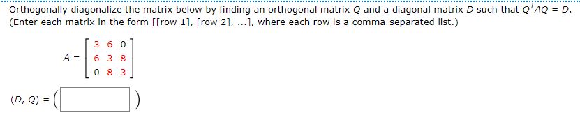 Consider the following. 8 A = -2 5 Find all