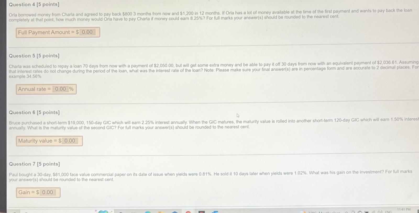 Question 4 [5 points] Orla borrowed money from