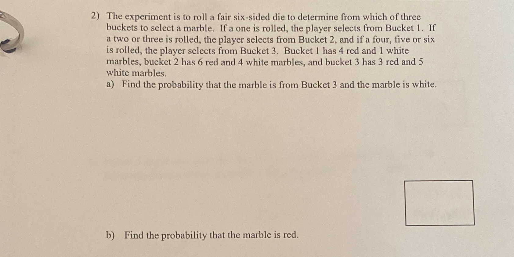 Hopefully this helps 2) The experiment is to roll