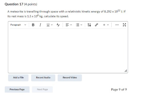 Question 17 (4 points) A meteorite is travelling