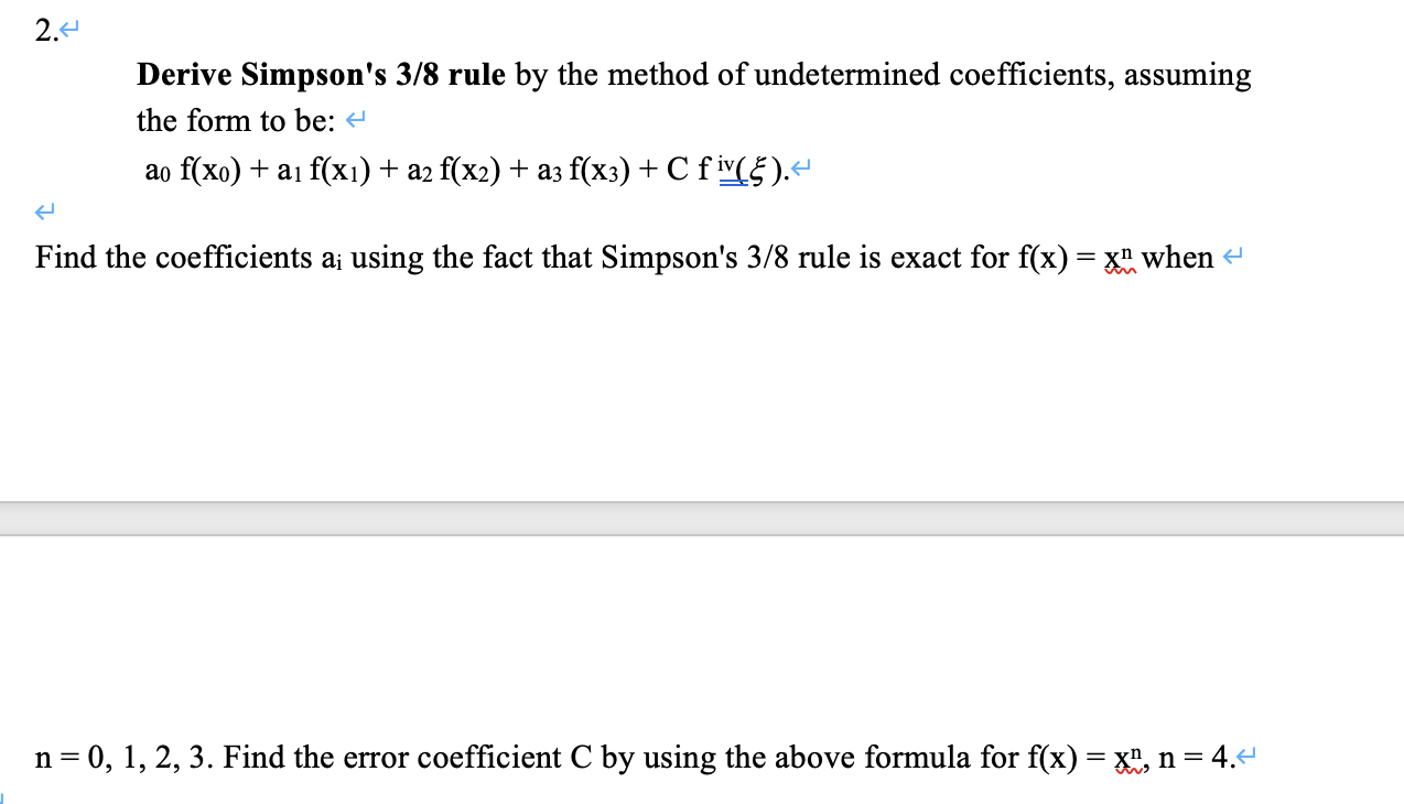 2.F Derive Simpson's 3/8 rule by the method