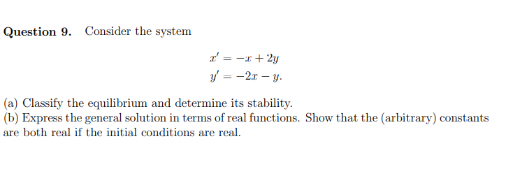 Consider the system x 0 = ?x + 2y y 0 = ?2x ? y.