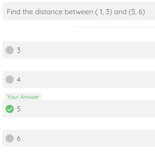 Find the distance between ( 1, 3) and (5, 6) 3 4