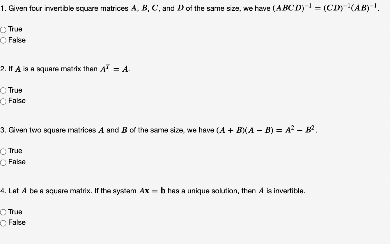 1. Given four invertible square matrices A, B, C,
