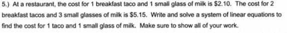 5.) At a restaurant, the cost for 1 breakfast