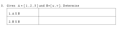 3. Given A = {1 , 2 , 3 } and B={u, v}. Determine