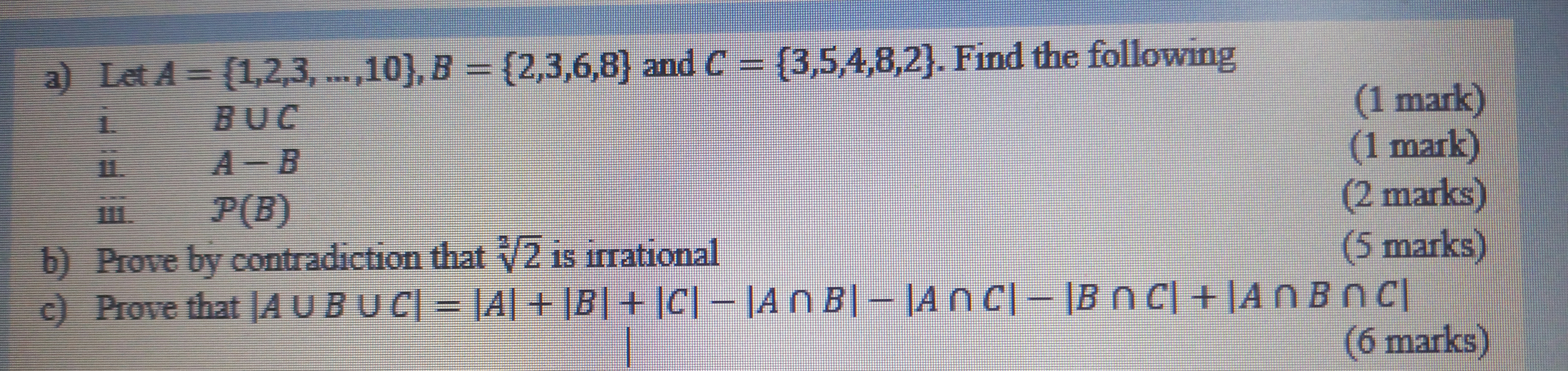 a) Let A = (1,2,3, ...,10], B - {2,3,6,8) and C =