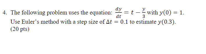 dy 4. The following problem uses the equation: