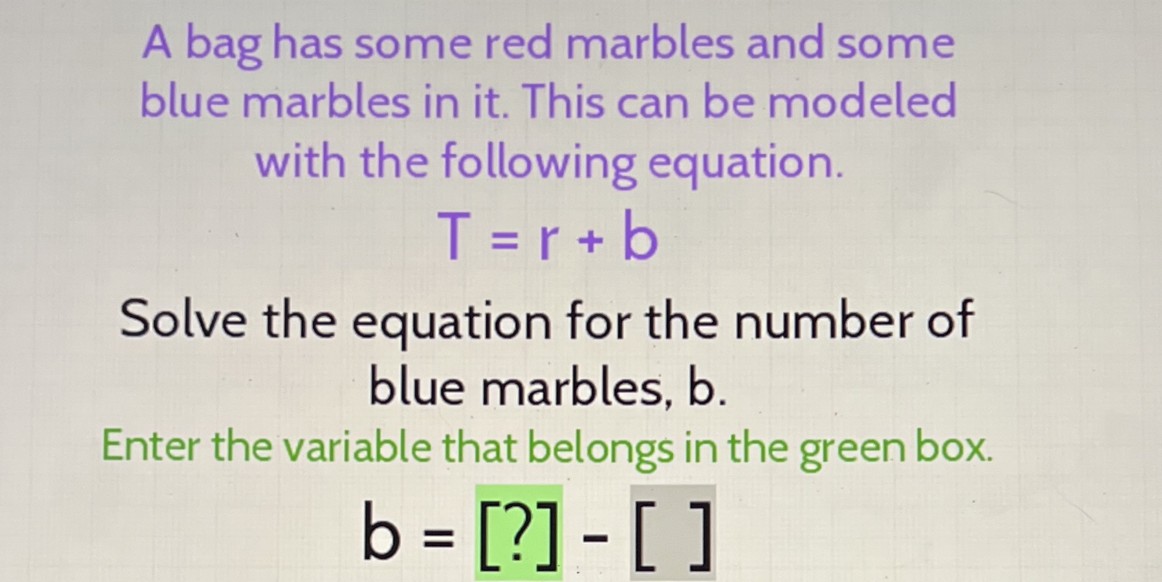 A bag has some red marbles and some blue marbles