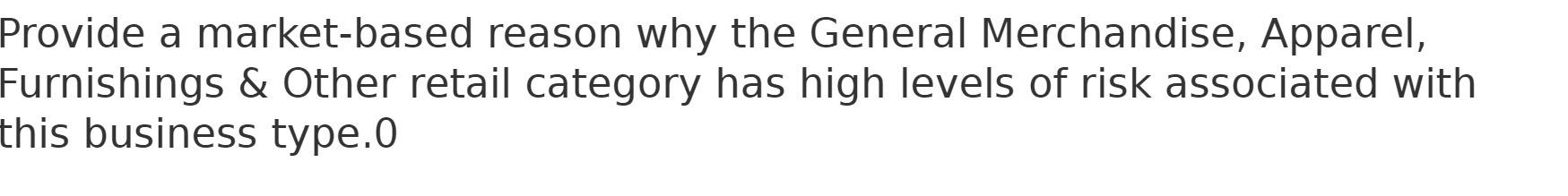 Provide a market-based reason why the General