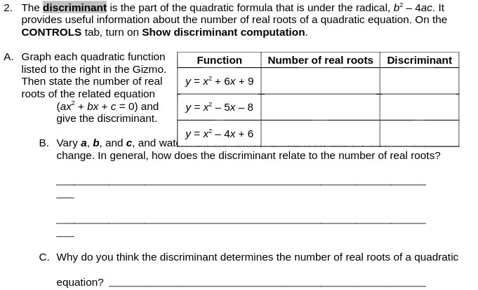 2. The discriminant is the part of the quadratic