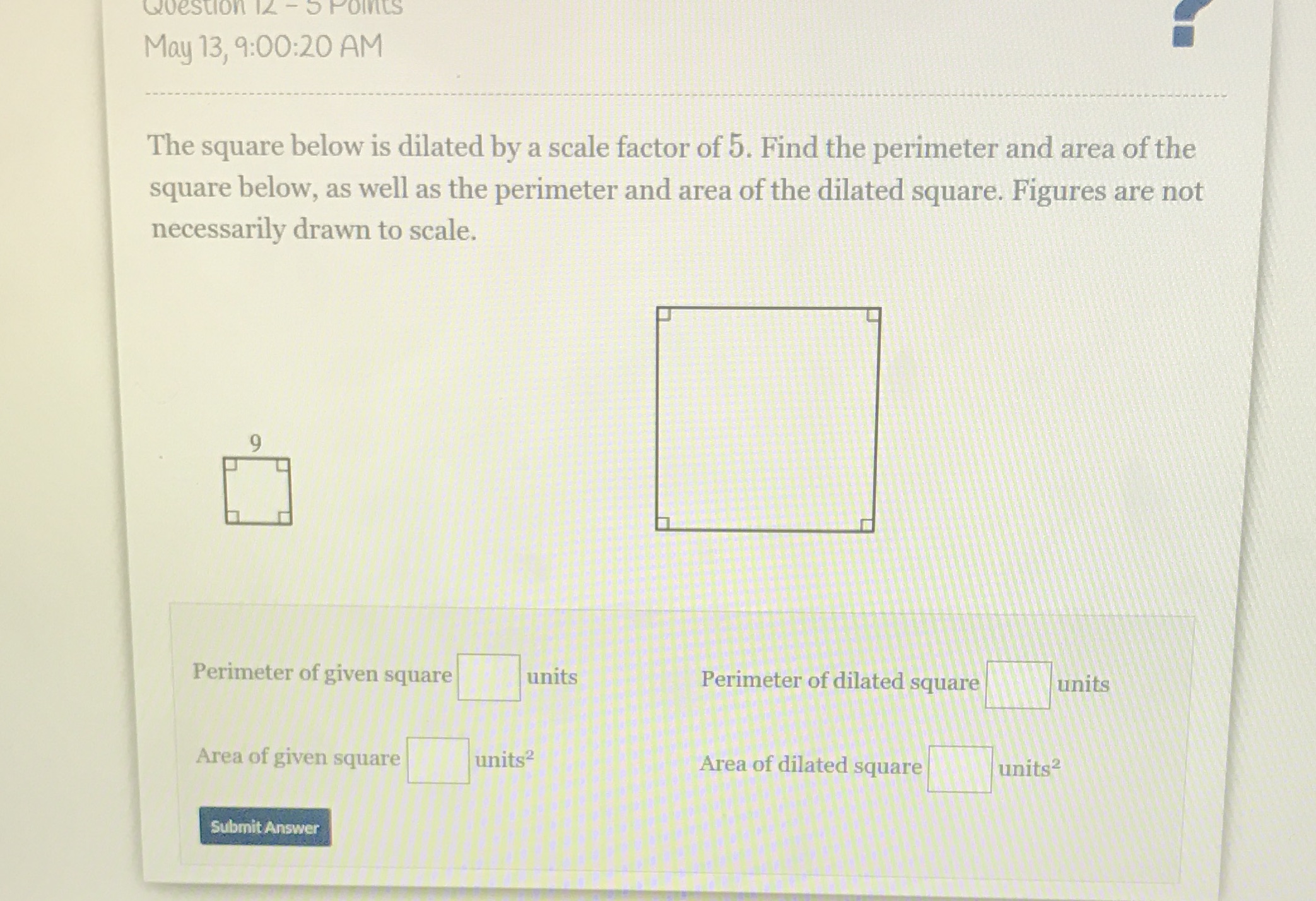Question 12 - 5 Points May 13, 9:00:20 AM The