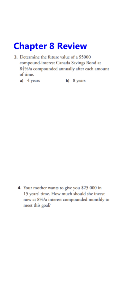 Chapter 8 Review 3. Determine the future value of